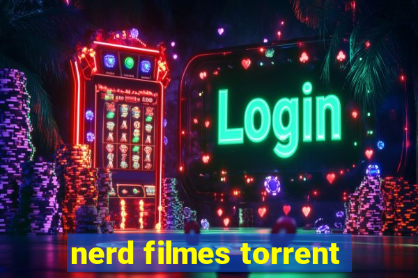 nerd filmes torrent